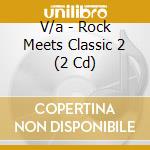 V/a - Rock Meets Classic 2 (2 Cd) cd