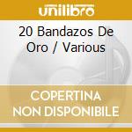 20 Bandazos De Oro / Various cd
