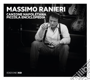 Massimo Ranieri - Canzone Napoletana. Piccola Enciclopedia (3 Cd) cd musicale di Massimo Ranieri
