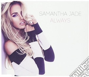 Samantha Jade - Always cd musicale di Samantha Jade