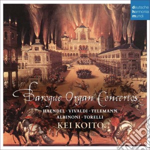 Kei Koito: Baroque Organ Concertos: Handel, Vivaldi, Telemann, Albinoni, Corelli cd musicale di Koito Kei