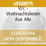 V/c - Weihnachtslieder Aus Alle cd