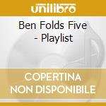 Ben Folds Five - Playlist cd musicale di Ben Folds Five