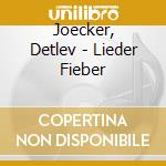 Joecker, Detlev - Lieder Fieber cd