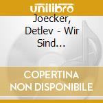 Joecker, Detlev - Wir Sind Schwanger-lieder cd musicale di Joecker, Detlev