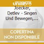 Joecker, Detlev - Singen Und Bewegen, Vol.1 cd musicale di Joecker, Detlev