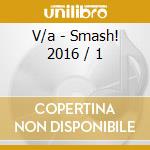 V/a - Smash! 2016 / 1 cd