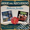 Roberto Jordan - Serie Del Recuerdo cd