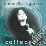 Antonella Ruggiero - Cattedrali cd