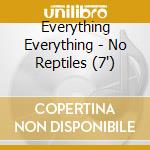 Everything Everything - No Reptiles (7