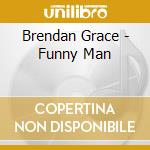 Brendan Grace - Funny Man cd