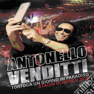 Antonello Venditti - Tortuga Un Giorno In Paradiso Stadio Olimpico 2015 (3 Cd+Dvd) cd musicale di Antonello Venditti