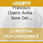 Francisco Charro Avitia - Serie Del Recuerdo