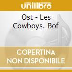 Ost - Les Cowboys. Bof cd