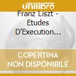 Franz Liszt - Etudes D'Execution Transcendale - Chamayou cd