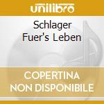 Schlager Fuer's Leben cd