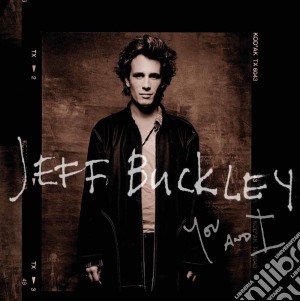 (LP Vinile) Jeff Buckley - You And I (2 Lp+Download) lp vinile di Jeff Buckley