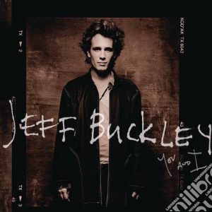 Jeff Buckley - You And I cd musicale di Jeff Buckley