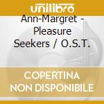 Ann-Margret - Pleasure Seekers / O.S.T. cd