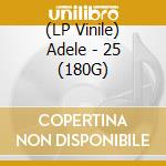 (LP Vinile) Adele - 25 (180G) lp vinile di Adele