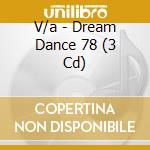 V/a - Dream Dance 78 (3 Cd) cd