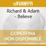 Richard & Adam - Believe