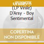 (LP Vinile) D'Arsy - Boy Sentimental vinile