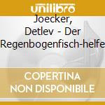 Joecker, Detlev - Der Regenbogenfisch-helfe cd