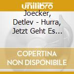 Joecker, Detlev - Hurra, Jetzt Geht Es Los! cd musicale di Joecker, Detlev