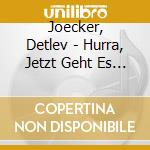 Joecker, Detlev - Hurra, Jetzt Geht Es Los! cd
