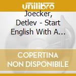 Joecker, Detlev - Start English With A Song cd musicale di Joecker, Detlev