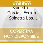 Spinetta - Garcia - Ferron - Spinetta Los Amigo cd musicale di Spinetta