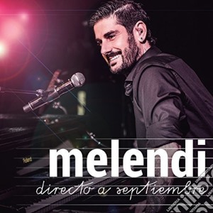 Melendi - Directo A Septiembre (Cd+Dvd) cd musicale di Melendi