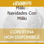 Miliki - Navidades Con Miliki cd musicale di Miliki