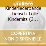 Kinderliederbande - Tierisch Tolle Kinderhits (3 Cd) cd