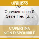 V/a - Ohrwuermchen & Seine Freu (3 Cd) cd