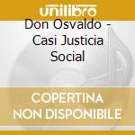Don Osvaldo - Casi Justicia Social cd musicale di Don Osvaldo