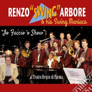 Renzo Arbore - Io Faccio 'o Show (2 Cd+Dvd) cd musicale di Renzo Arbore