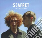 Seafret - Tell Me It's Real Deluxe Edition