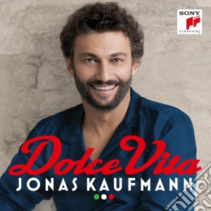Jonas Kaufmann - Dolce Vita cd musicale di Jonas Kaufmann