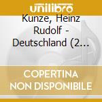 Kunze, Heinz Rudolf - Deutschland (2 Lp) cd musicale di Kunze, Heinz Rudolf