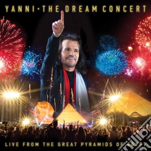 Yanni - Dream Concert Live From Great Pyramids Of Egypt (Cd+Dvd) cd musicale di Yanni