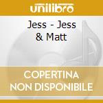 Jess - Jess & Matt cd