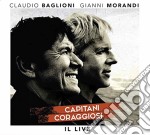 Claudio Baglioni E Gianni Morandi - Capitani Coraggiosi - Il Live (Deluxe Edition) (3 Cd+Dvd)