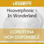 Hooverphonic - In Wonderland cd musicale di Hooverphonic