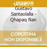 Gustavo Santaolalla - Qhapaq Nan cd