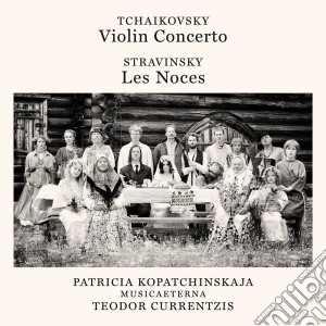 Pyotr Ilyich Tchaikovsky / Igor Stravinsky - Violin Concerto, Op. 35 / Les Noces cd musicale di Teodor Currentzis