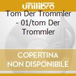 Tom Der Trommler - 01/tom Der Trommler cd