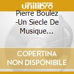 Pierre Boulez -Un Siecle De Musique Francaise cd