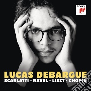 Lucas Debargue - Scarlatti Maurice Ravel Franz Liszt Fryderyk Chopin cd musicale di Lucas Debargue